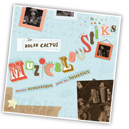 La pochette du CD de chansons pour enfants Muzicaloustiks
